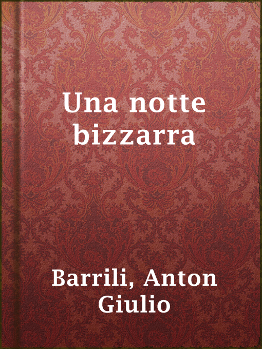 Title details for Una notte bizzarra by Anton Giulio Barrili - Available
